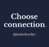 Choose connection Justine Froelker leadership development