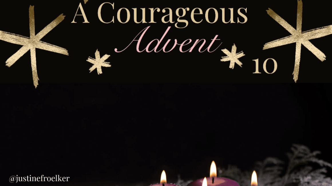 A Courageous Advent Justine Froelker courage speaker