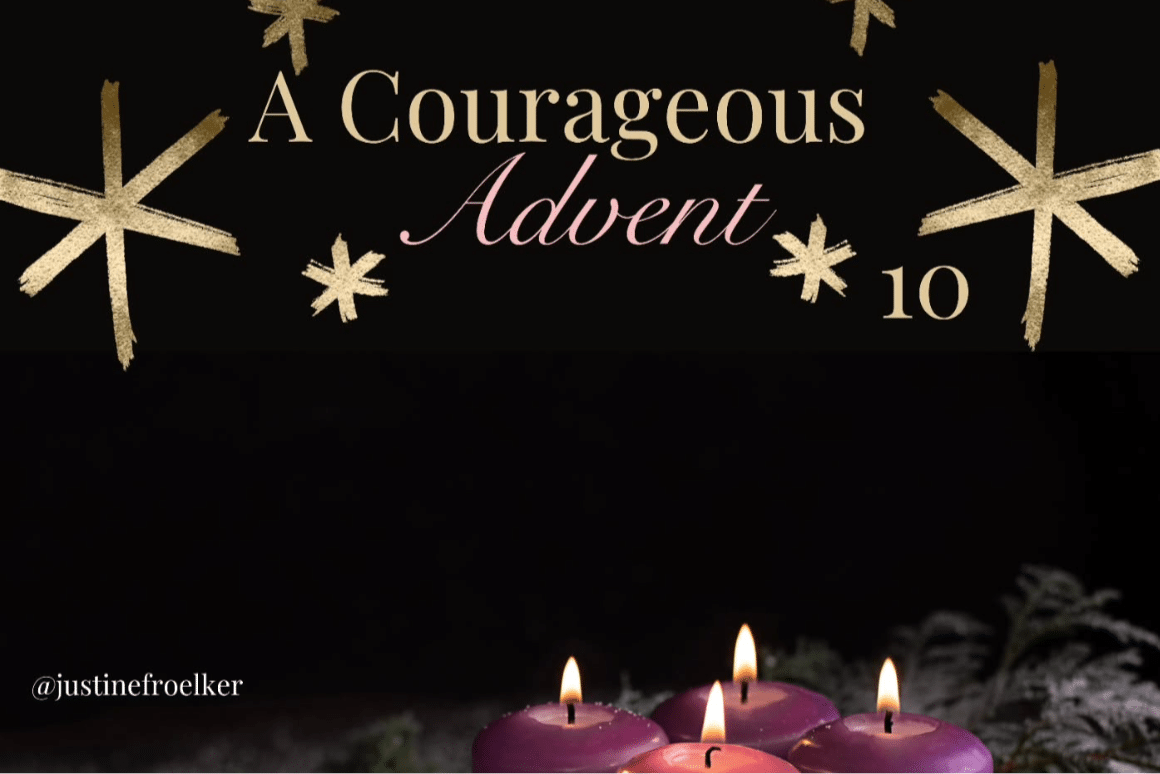 A Courageous Advent Justine Froelker courage speaker