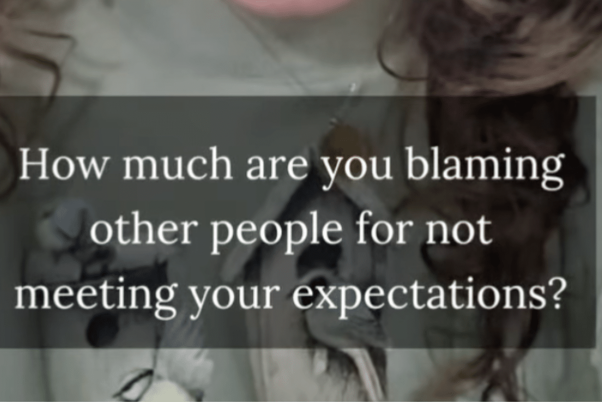 How much are you blaming other people for not meeting your expectations graphic by Justine Froelker leadership coach