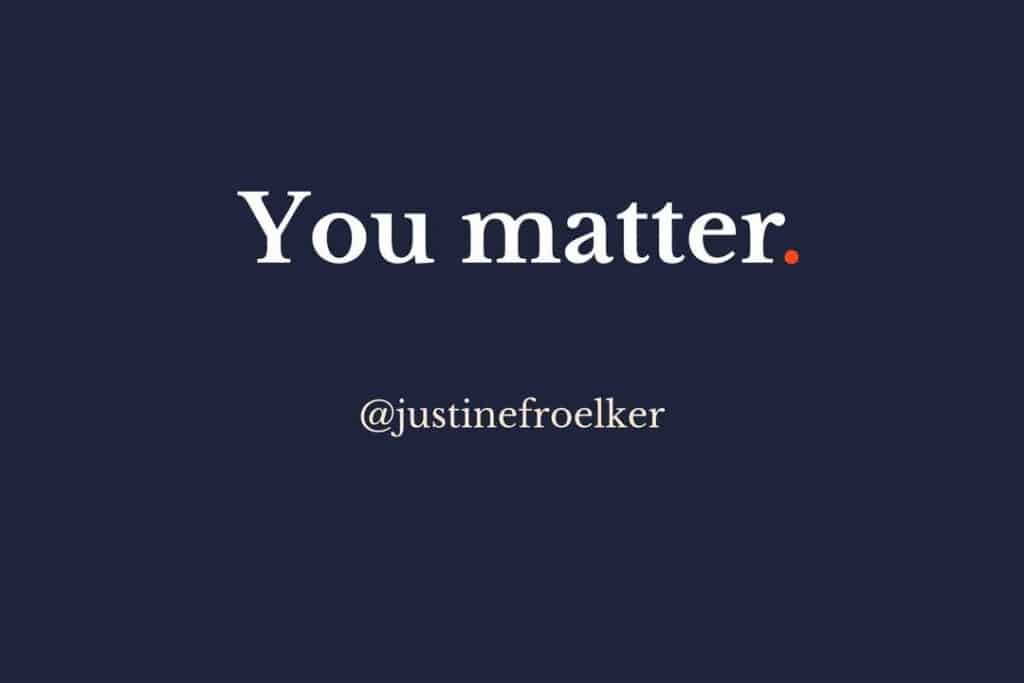 You Matter graphic Justine Froelker leadership training
