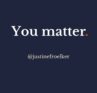 You Matter graphic Justine Froelker leadership training