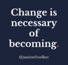 Justine Froelker quote about change