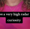 I have a very high radar for curiosity. Justine Froelker quote