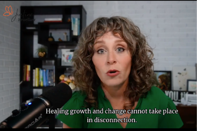 Healing growth and change cannot take place in disconnection.
