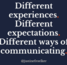 Different experiences. Different expectations. Different ways of communicating. Justine Froelker